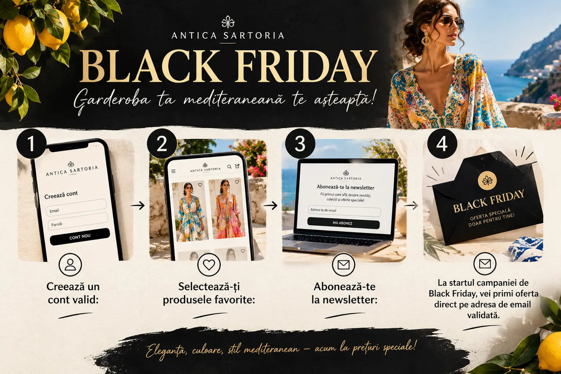 Black Friday la Antica Sartoria: Momentul perfect pentru garderoba ta mediteraneană
