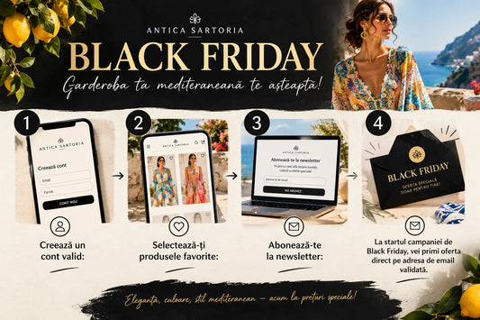 Black Friday la Antica Sartoria: Momentul perfect pentru garderoba ta mediteraneană